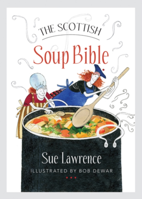 Image for The Scottish Soup Bible