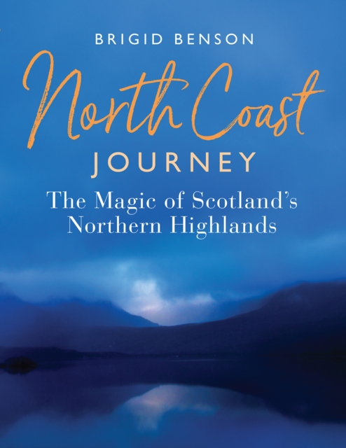 Image for North Coast Journey : The Magic of Scotland's Northern Highlands