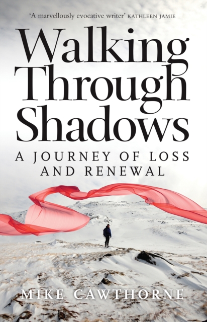 Image for Walking Through Shadows : A Journey of Loss and Renewal