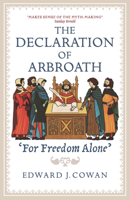 Image for The Declaration of Arbroath : 'For Freedom Alone'