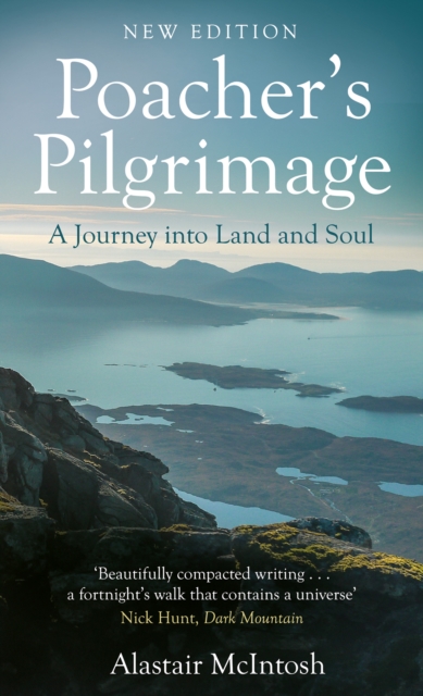 Image for Poacher's Pilgrimage : A Journey into Land and Soul