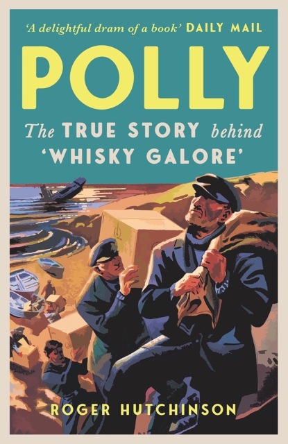 Cover for: Polly : The True Story Behind 'Whisky Galore'