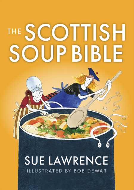 Image for The Scottish Soup Bible