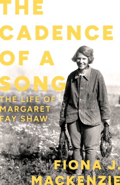 Image for The Cadence of a Song : The Life of Margaret Fay Shaw