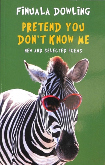 Image for Pretend You Don't Know Me : New and Selected Poems