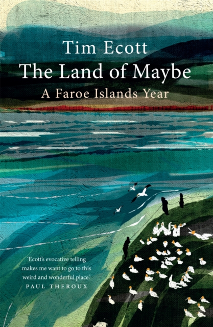 Image for The Land of Maybe : A Faroe Islands Year