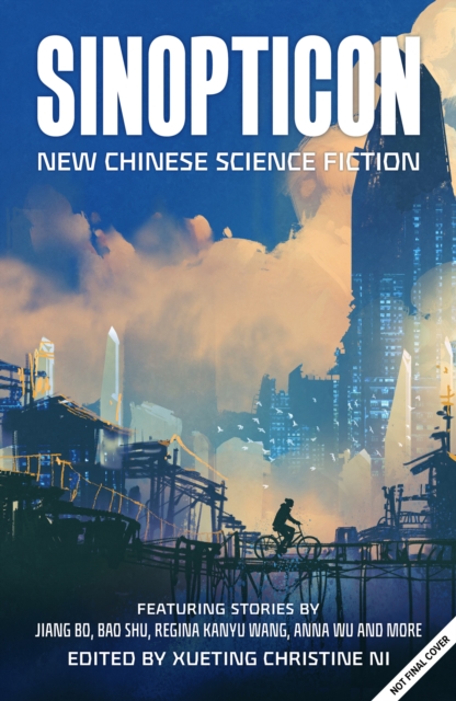 Image for Sinopticon : A Celebration of Chinese Science Fiction