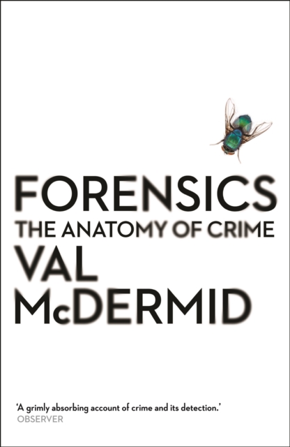 Cover for: Forensics : The Anatomy of Crime