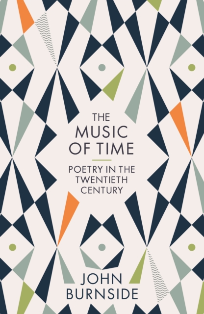 Image for The Music of Time : Poetry in the Twentieth Century