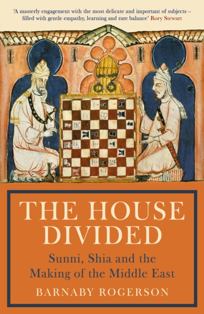 Image for The House Divided : Sunni, Shia and the Making of the Middle East