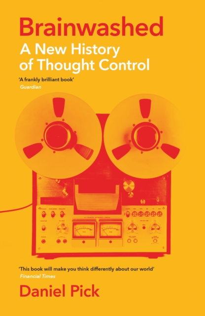 Image for Brainwashed : A New History of Thought Control