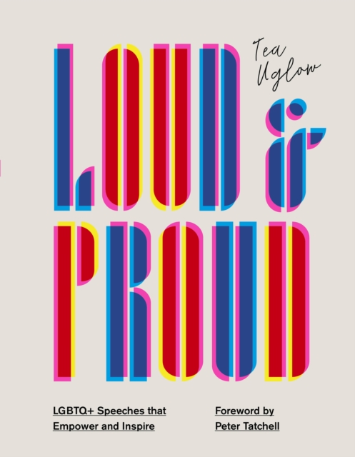Image for Loud and Proud : LGBTQ+ Speeches that Empower and Inspire