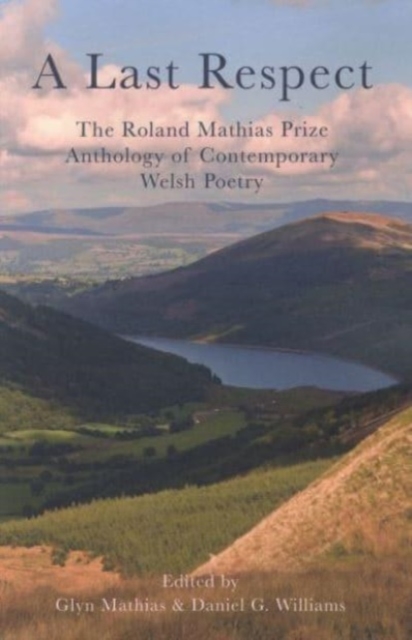 Cover for: A Last Respect : The Roland Mathias Prize Anthology of Contemporary Poetry