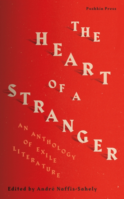 Image for The Heart of a Stranger : An Anthology of Exile Literature
