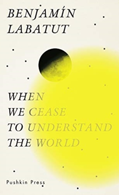 Image for When We Cease to Understand the World