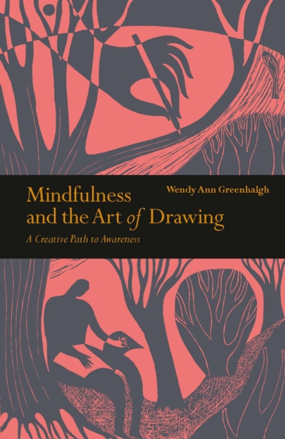 Image for Mindfulness & the Art of Drawing : A Creative Path to Awareness