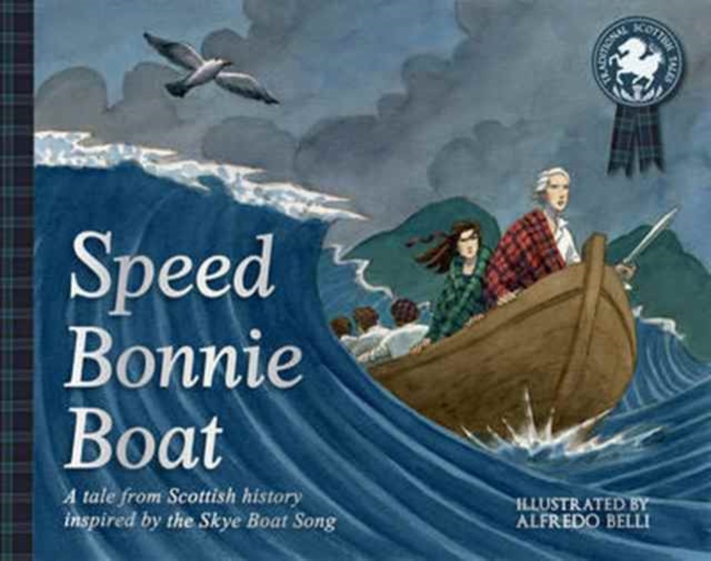 Cover for: Speed Bonnie Boat : A Tale from Scottish History Inspired by the Skye Boat Song