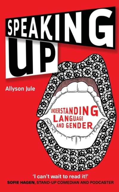 Image for Speaking Up : Understanding Language and Gender