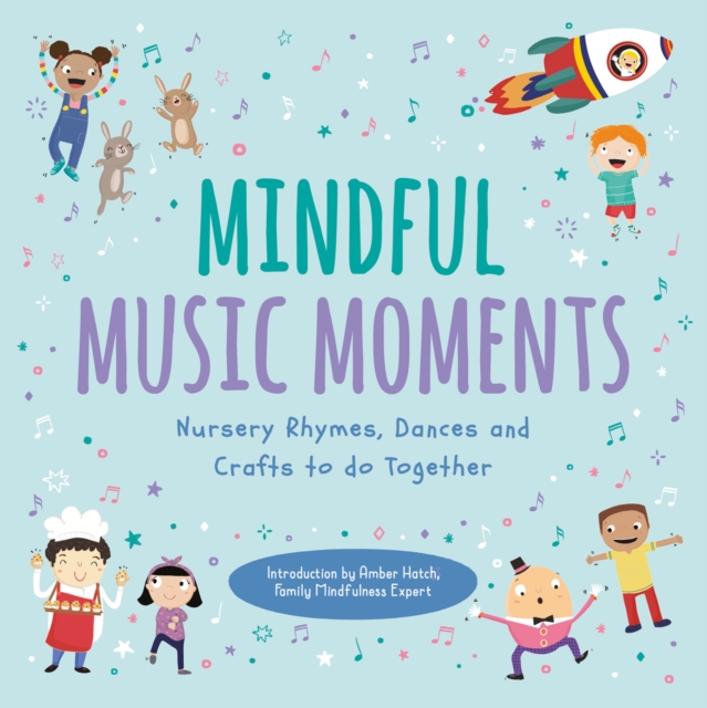 Image for Mindful Music Moments : Nursery Rhymes, Dances & Crafts to Do Together