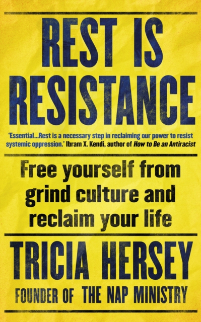Image for Rest is Resistance : Free yourself from grind culture and reclaim your life