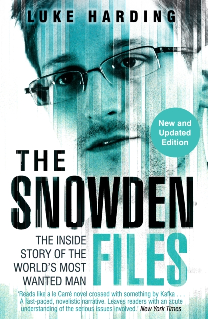 Image for The Snowden Files : The Inside Story of the World's Most Wanted Man