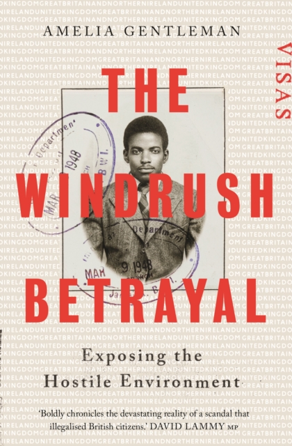 Cover for: The Windrush Betrayal : Exposing the Hostile Environment