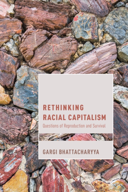 Image for Rethinking Racial Capitalism : Questions of Reproduction and Survival