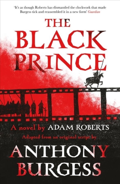 Cover for: The Black Prince : Adapted from an original script by Anthony Burgess