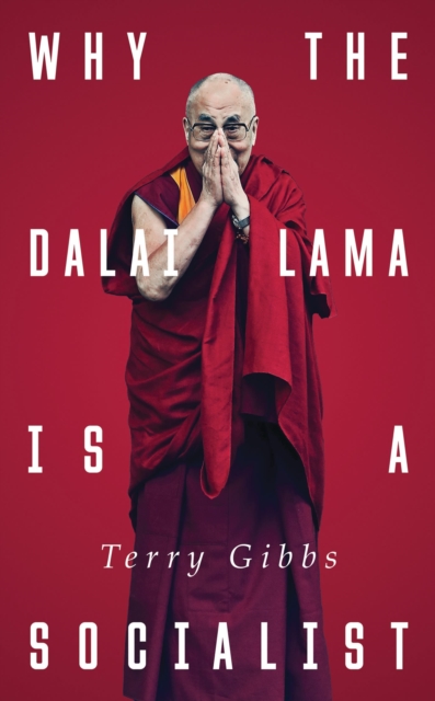 Image for Why the Dalai Lama is a Socialist : Buddhism and the Compassionate Society