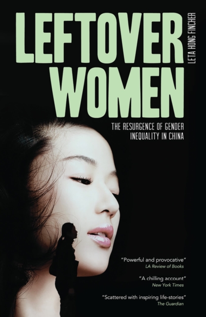 Image for Leftover Women : The Resurgence of Gender Inequality in China