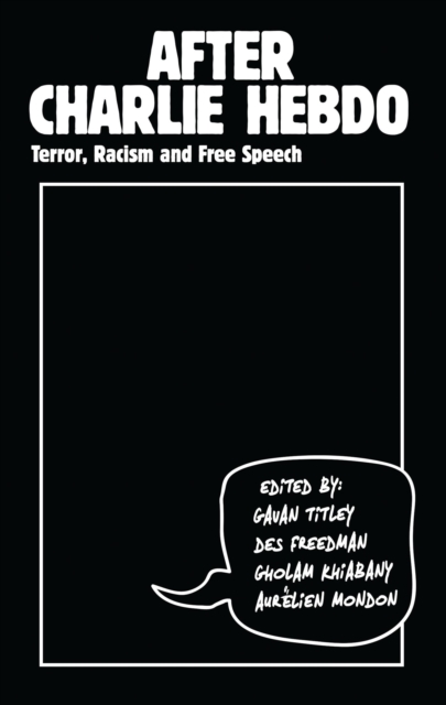 Image for After Charlie Hebdo : Terror, Racism and Free Speech