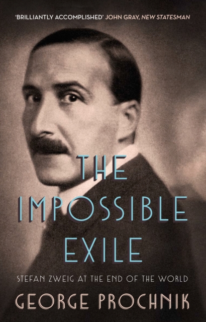 Image for The Impossible Exile : Stefan Zweig at the End of the World