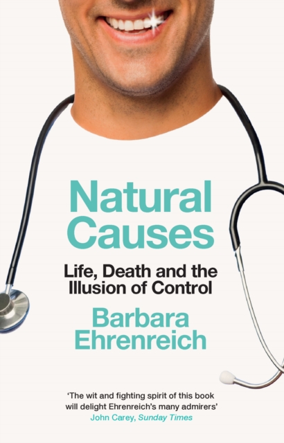 Cover for: Natural Causes : Life, Death and the Illusion of Control