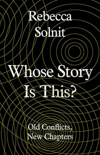 Cover for: Whose Story Is This? : Old Conflicts, New Chapters