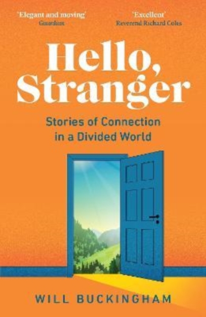 Image for Hello, Stranger : Stories of Connection in a Divided World