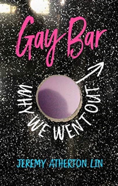 Cover for: Gay Bar : Why We Went Out