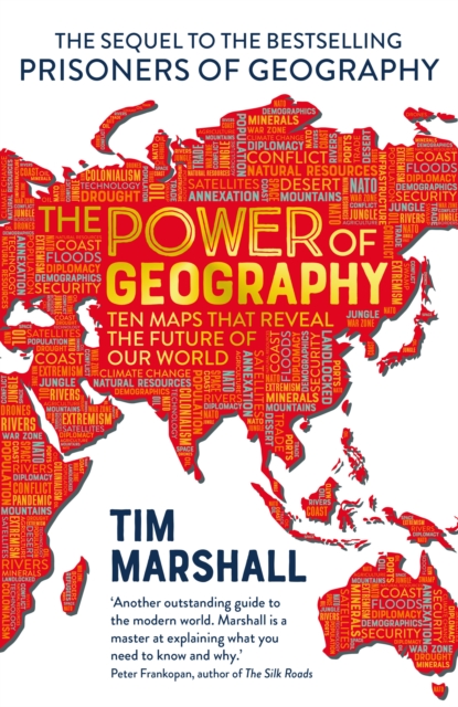 Image for The Power of Geography : Ten Maps That Reveals the Future of Our World