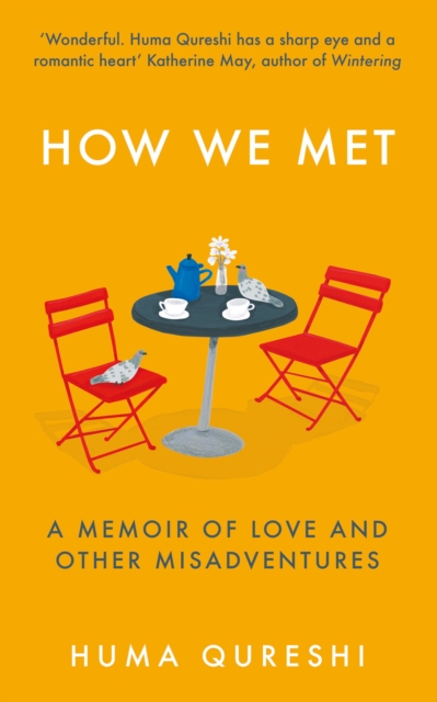 Image for How We Met : A Memoir of Love and Other Misadventures