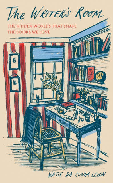 Image for The Writer's Room : The Hidden Worlds That Shape the Books We Love