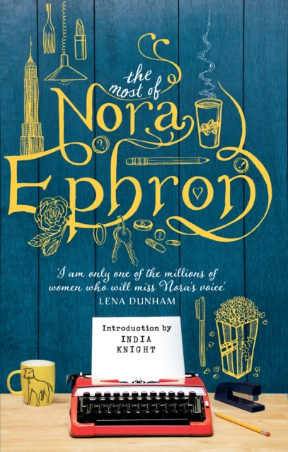 Image for The Most of Nora Ephron : The ultimate anthology