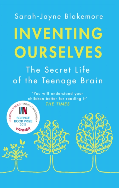 Image for Inventing Ourselves : The Secret Life of the Teenage Brain