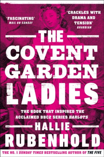 Image for The Covent Garden Ladies : the book that inspired BBC2's 'Harlots'