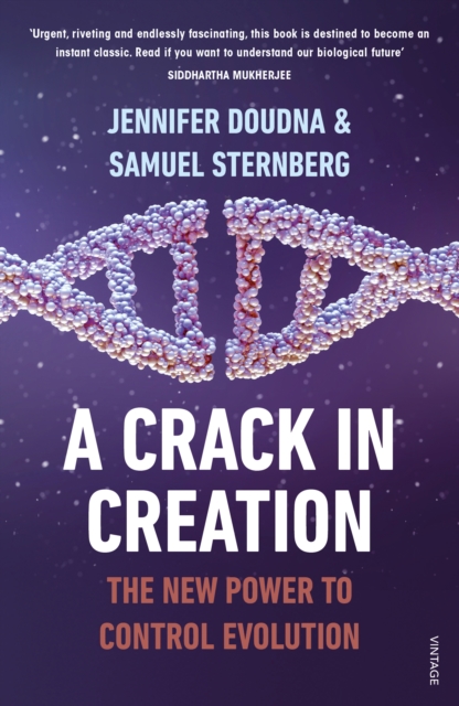 Cover for: A Crack in Creation : The New Power to Control Evolution