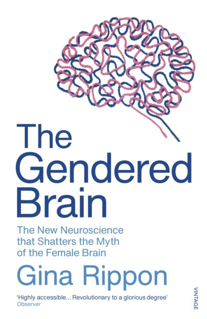 Image for The Gendered Brain : The new neuroscience that shatters the myth of the female brain