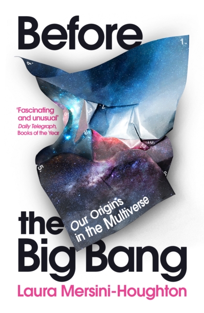 Image for Before the Big Bang : Our Origins in the Multiverse
