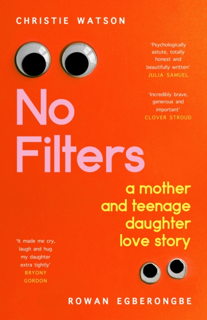 Image for No Filters : a mother and teenage daughter love story