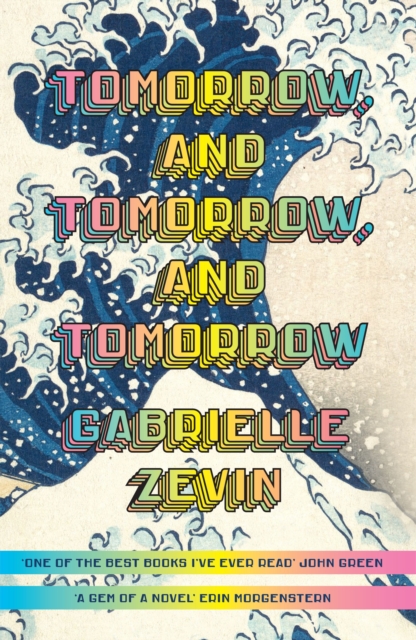 Cover for: Tomorrow, and Tomorrow, and Tomorrow