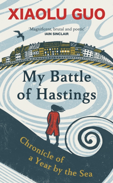 Image for My Battle of Hastings : Chronicle of a Year by the Sea