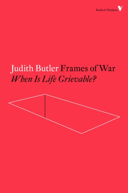 Image for Frames of War : When is Life Grievable?