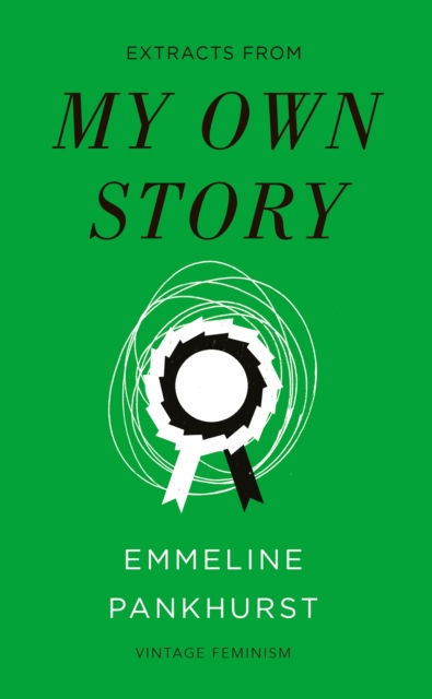 Cover for: My Own Story (Vintage Feminism Short Edition)